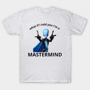 Mega Mastermind Taylor T-Shirt